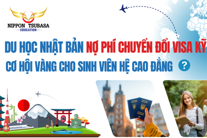 DU HỌC NHẬT BẢN NỢ PHÍ CHUYỂN ĐỔI VISA KỸ SƯ – CƠ HỘI VÀNG CHO SINH VIÊN HỆ CAO ĐẲNG