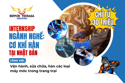 INTERNSHIP NGÀNH CƠ KHÍ – HÀN TẠI NHẬT BẢN – CƠ HỘI LÀM VIỆC THỰC TẾ CHO SINH VIÊN KỸ THUẬT