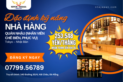 TUYỂN DỤNG KỸ NĂNG ĐẶC ĐỊNH NGÀNH NHÀ HÀNG – QUÁN NHẬU TẠI TOKYO – LƯƠNG 253.548 YÊN/THÁNG – KHÔNG YÊU CẦU KINH NGHIỆM