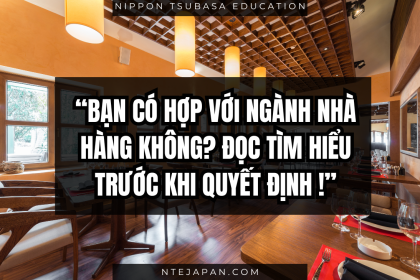 TÌM HIỂU VỀ NGÀNH ĐẶC ĐỊNH NHÀ HÀNG TẠI NHẬT BẢN – HƯỚNG ĐI CHUYÊN NGHIỆP CHO NGƯỜI TRẺ