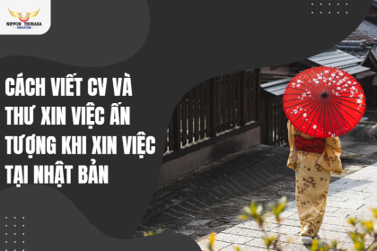 Cách viết CV và thư xin việc ấn tượng khi xin việc tại Nhật Bản
