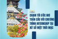 Chạm Tới Ước Mơ Toàn Cầu Với Chương Trình Internship Tại Xứ Sở Mặt Trời Mọc