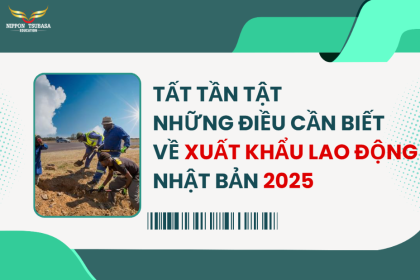 TẤT TẦN TẬT NHỮNG ĐIỀU CẦN BIẾT VỀ XUẤT KHẨU LAO ĐỘNG NHẬT BẢN 2025