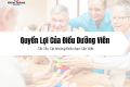 Quyền Lợi Của Điều Dưỡng Viên (Kaigo) Tại Nhật Bản – Tất Tần Tật Những Điều Bạn Cần Biết