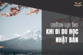 Những Lợi Ích Khi Đi Du Học Nhật Bản – Cơ Hội Học Tập, Làm Việc Và Phát Triển Toàn Diện