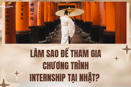 LÀM SAO ĐỂ THAM GIA CHƯƠNG TRÌNH INTERNSHIP TẠI NHẬT?