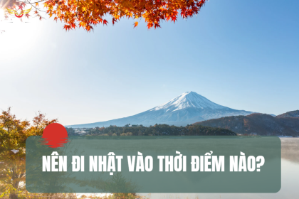 NÊN ĐI NHẬT VÀO THỜI ĐIỂM NÀO?