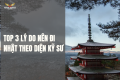 TOP 3 LÝ DO NÊN ĐI NHẬT THEO DIỆN KỸ SƯ