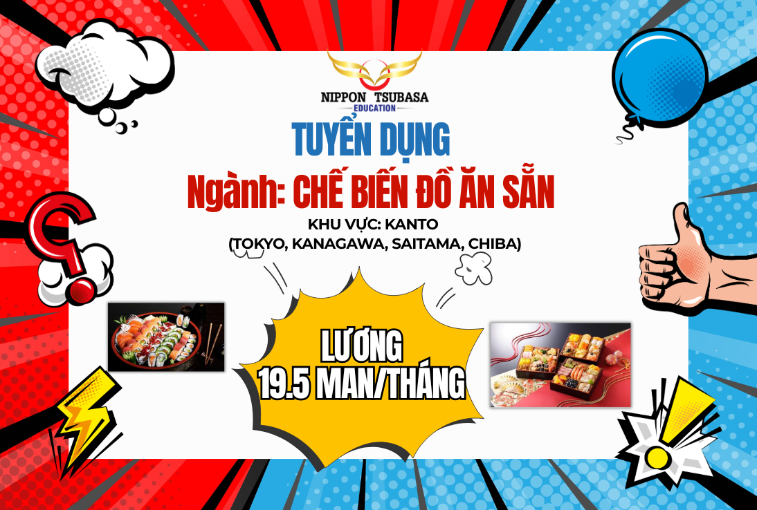 TUYỂN THỰC TẬP SINH NGÀNH CHẾ BIẾN ĐỒ ĂN SẴN TẠI NHẬT BẢN – KHU VỰC KANTO (TOKYO, KANAGAWA, SAITAMA, CHIBA)