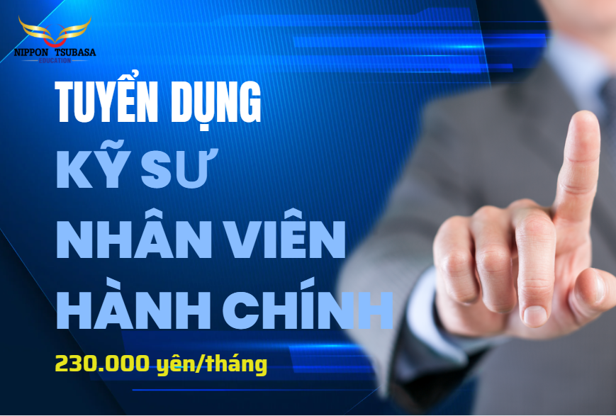TUYỂN DỤNG KỸ SƯ – NHÂN VIÊN HÀNH CHÍNH LÀM VIỆC TẠI YOKOHAMA, NHẬT BẢN